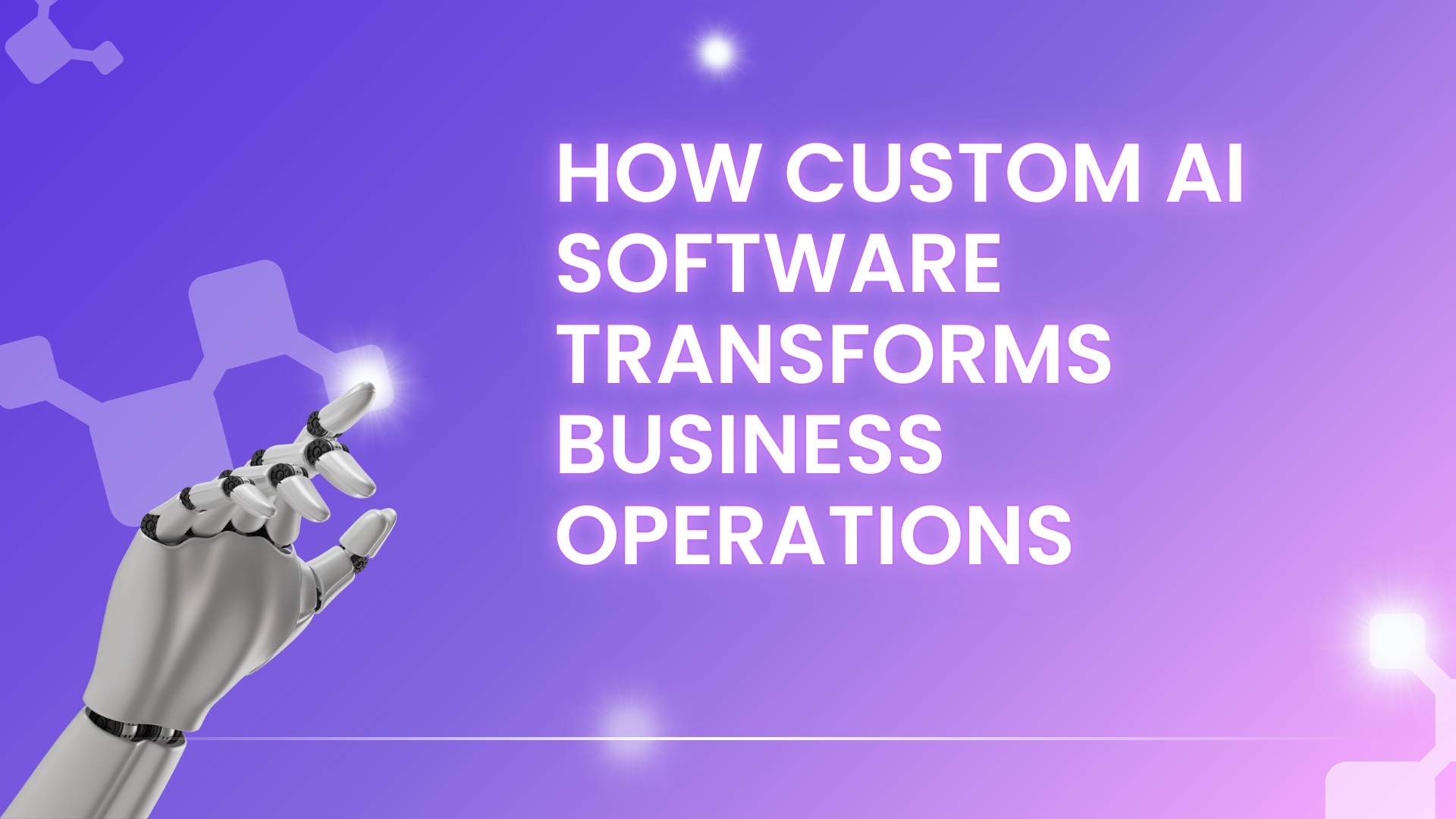 How Custom AI Software Transforms Business Operations