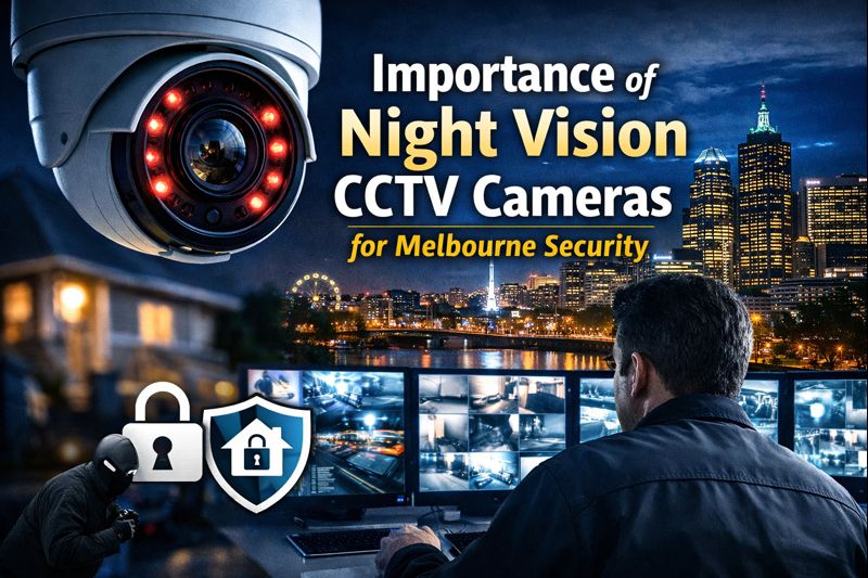 Night Vision CCTV Cameras for Melbourne Security
