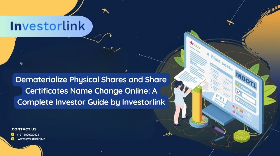 Dematerialize Physical Shares and Share Certificates Name Change Online A Complete Investor Guide by Investorlink